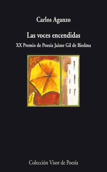 LAS VOCES ENCENDIDAS | 9788498957655 | AGANZO,CARLOS | Llibreria Geli - Llibreria Online de Girona - Comprar llibres en català i castellà