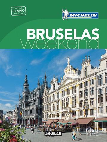 BRUSELAS(LA GUÍA VERDE WEEKEND.EDICION 2017) | 9788403515994 |   | Llibreria Geli - Llibreria Online de Girona - Comprar llibres en català i castellà