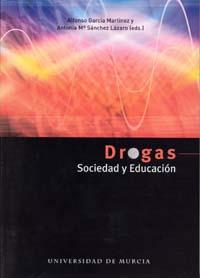 DROGAS,SOCIEDAD Y EDUCACION | 9788483715604 | GARCIA,A/SANCHEZ | Llibreria Geli - Llibreria Online de Girona - Comprar llibres en català i castellà