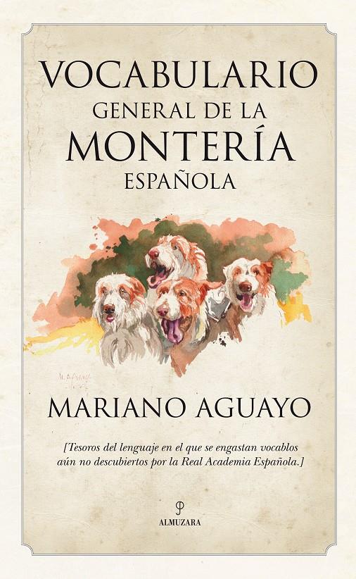 VOCABULARIO GENERAL DE LA MONTERIA ESPAÑOLA | 9788492924554 | AGUAYO,MARIANO | Libreria Geli - Librería Online de Girona - Comprar libros en catalán y castellano