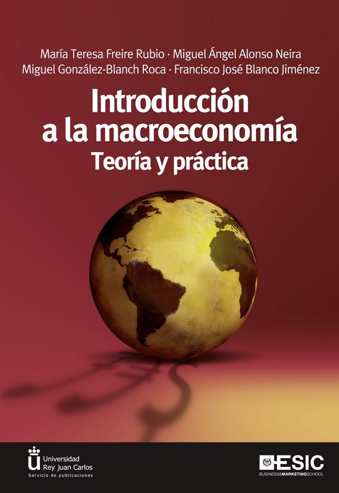 INTRODUCCIÓN A LA MACROECONOMÍA.TEORIA Y PRACTICA | 9788473568876 | Llibreria Geli - Llibreria Online de Girona - Comprar llibres en català i castellà