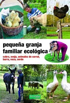 PEQUEÑA GRANJA FAMILIAR ECOLÓGICA | 9788494826771 | DENIS,ANNE | Llibreria Geli - Llibreria Online de Girona - Comprar llibres en català i castellà