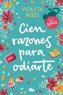 CIEN RAZONES PARA ODIARTE (MIS RAZONES 1) | 9788413147468 | REED,VIOLETA | Llibreria Geli - Llibreria Online de Girona - Comprar llibres en català i castellà