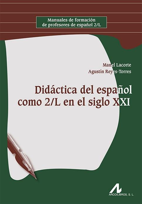 DIDÁCTICA DEL ESPAÑOL COMO 2/L EN EL SIGLO XXI | 9788471338501 | LACORTE, MANEL | Llibreria Geli - Llibreria Online de Girona - Comprar llibres en català i castellà