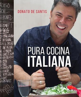 PURA COCINA ITALIANA | 9789876373579 | DE SANTIS,DONATO | Llibreria Geli - Llibreria Online de Girona - Comprar llibres en català i castellà