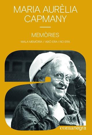 MEMÒRIES(MALA MEMÒRIA/AIXÒ ERA I NO ERA) | 9788418022548 | CAPMANY,MARIA AURÈLIA | Libreria Geli - Librería Online de Girona - Comprar libros en catalán y castellano