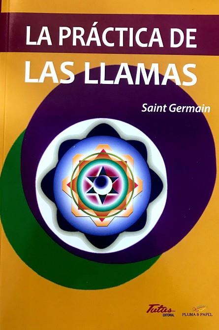 LA PRÁCTICA DE LAS LLAMAS | 9788494865008 | SAINT GERMAIN | Libreria Geli - Librería Online de Girona - Comprar libros en catalán y castellano