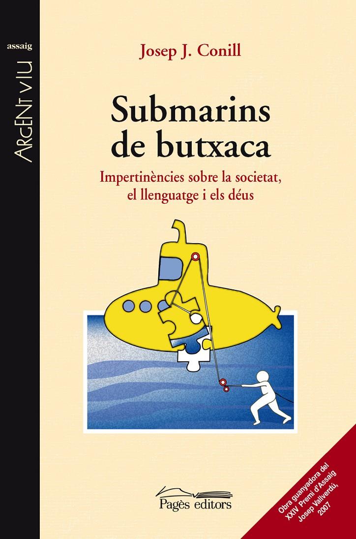 SUBMARINS DE BUTXACA.IMPERTINENCIES SOBRE LA SOCIETAT,EL LLE | 9788497796217 | CONILL,JOSEP J. | Llibreria Geli - Llibreria Online de Girona - Comprar llibres en català i castellà