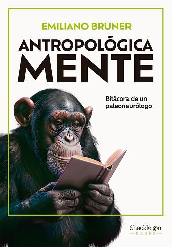 ANTROPOLÓGICA MENTE | 9788413613284 | BRUNER, EMILIANO | Libreria Geli - Librería Online de Girona - Comprar libros en catalán y castellano