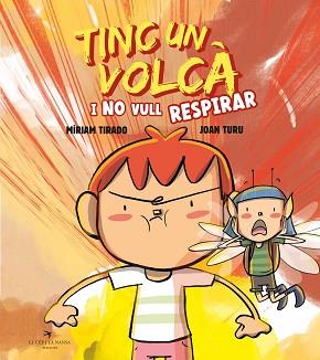 TINC UN VOLCÀ I NO VULL RESPIRAR | 9788419747464 | TIRADO, MÍRIAM | Llibreria Geli - Llibreria Online de Girona - Comprar llibres en català i castellà