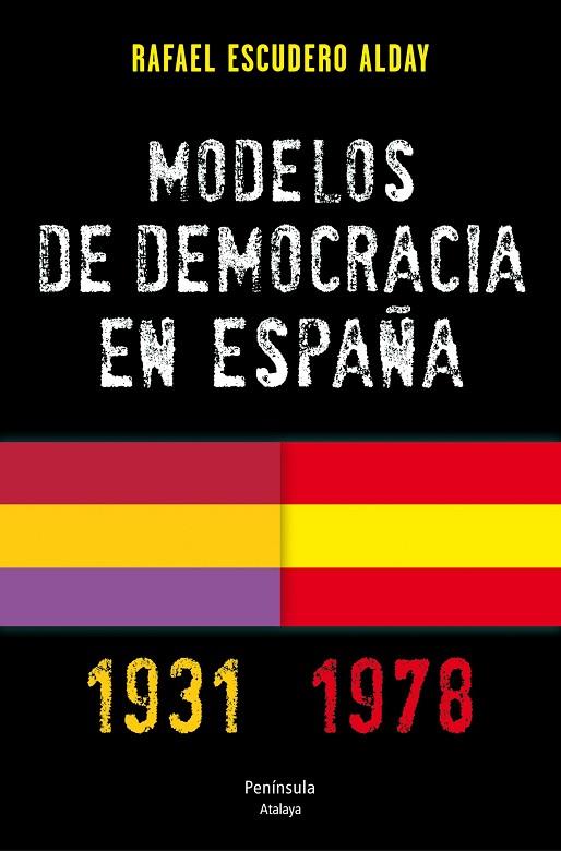 MODELOS DE DEMOCRACIA EN ESPAÑA 1931-1978 | 9788499421735 | ESCUDERO ALDAY,RAFAEL | Libreria Geli - Librería Online de Girona - Comprar libros en catalán y castellano