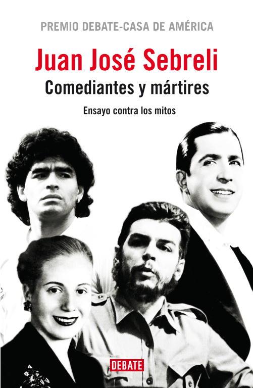 COMEDIANTES Y MARTIRES | 9788483068182 | SEBRELI,JUAN JOSE | Llibreria Geli - Llibreria Online de Girona - Comprar llibres en català i castellà