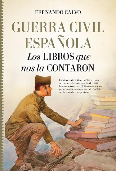 GUERRA CIVIL ESPAÑOLA.LOS LIBROS QUE NOS LA CONTARON | 9788417044091 | CALVO GONZÁLEZ-REGUERAL,FERNANDO | Llibreria Geli - Llibreria Online de Girona - Comprar llibres en català i castellà