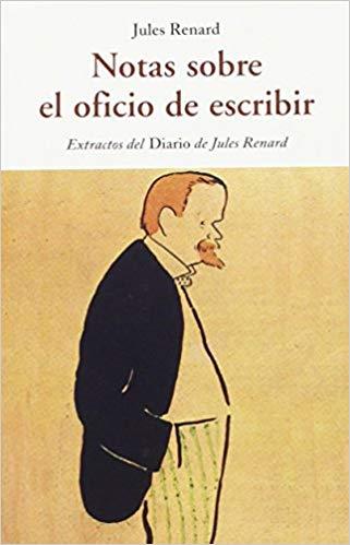 NOTAS SOBRE EL OFICIO DE ESCRIBIR | 9788497169387 | RENARD,JULES | Libreria Geli - Librería Online de Girona - Comprar libros en catalán y castellano