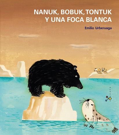 NANUK,BOBUK,TONTUK Y UNA FOCA BLANCA | 9788421699935 | URBERUAGA,EMILIO | Llibreria Geli - Llibreria Online de Girona - Comprar llibres en català i castellà