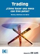 TRADING.CÓMO HACER UNA MESA CON TRES PATAS? | 9788499645650 | DE LUIS,ALEJANDRO | Llibreria Geli - Llibreria Online de Girona - Comprar llibres en català i castellà