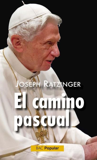 EL CAMINO PASCUAL.EJERCICIOS ESPIRITUALES DADOS EN EL VATICA | 9788479147822 | BENEDICTO,PAPA | Libreria Geli - Librería Online de Girona - Comprar libros en catalán y castellano