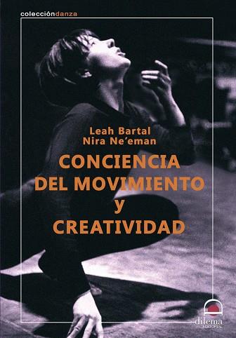 CONCIENCIA DEL MOVIMIENTO Y CREATIVIDAD | 9788498271904 | BARTAL,LEAH/NE'EMAN,NIRA | Libreria Geli - Librería Online de Girona - Comprar libros en catalán y castellano