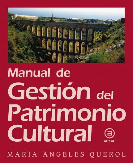 MANUAL DE GESTION DEL PATRIMONIO CULTURAL | 9788446031086 | QUEROL FERNANEZ,MARIA ANGELES | Llibreria Geli - Llibreria Online de Girona - Comprar llibres en català i castellà