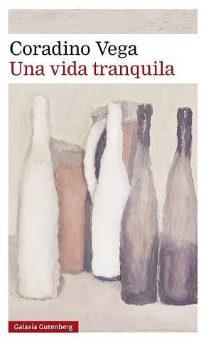 UNA VIDA TRANQUILA | 9788418526916 | VEGA,CORADINO | Llibreria Geli - Llibreria Online de Girona - Comprar llibres en català i castellà