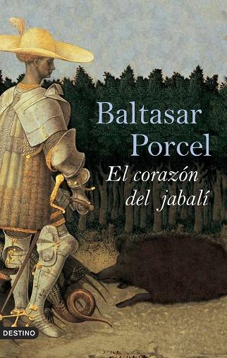 EL CORAZON DEL JABALI | 9788423339730 | PORCEL,BALTASAR | Libreria Geli - Librería Online de Girona - Comprar libros en catalán y castellano
