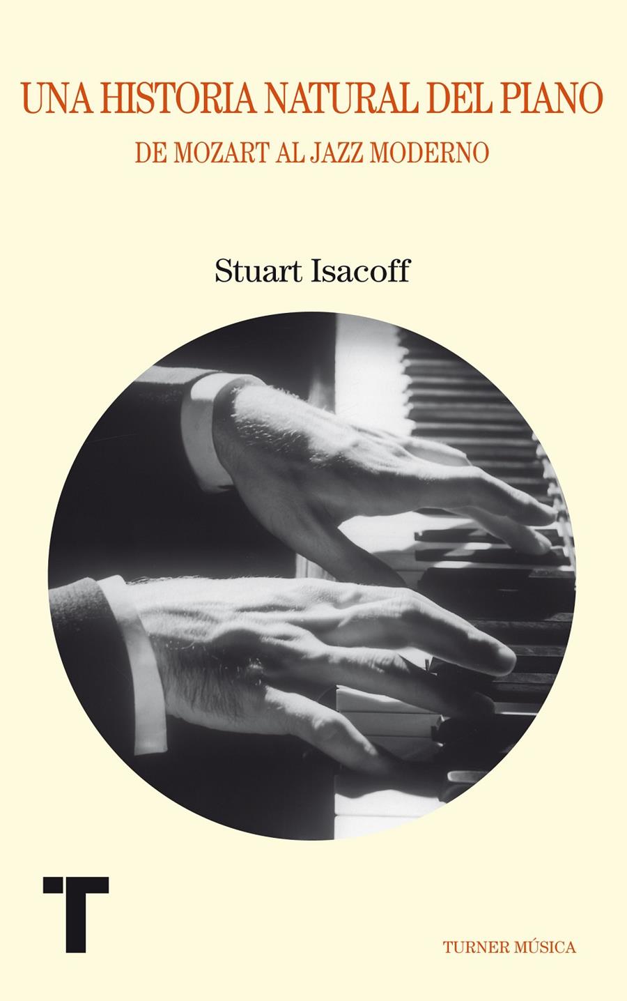 UNA HISTORIA NATURAL DEL PIANO.DE MOZART AL JAZZ MODERNO | 9788475069036 | ISACOFF,STUART | Llibreria Geli - Llibreria Online de Girona - Comprar llibres en català i castellà