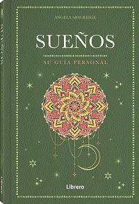 SUEÑOS.SU GUIA PERSONAL | 9788411540575 | MOGRIDGE, ANGELA | Llibreria Geli - Llibreria Online de Girona - Comprar llibres en català i castellà