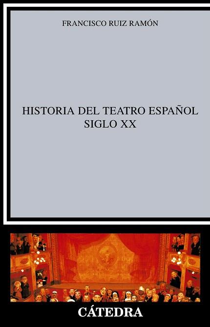 HISTORIA DEL TEATRO ESPAÑOL SIGLO XX | 9788437600499 | RUIZ RAMON,FRANCISCO | Libreria Geli - Librería Online de Girona - Comprar libros en catalán y castellano