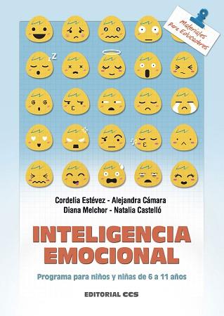 INTELIGENCIA EMOCIONAL.PROGRAMA PARA NIÑOS Y NIÑAS DE 6 A 11 AÑOS | 9788490232729 | ESTEVEZ,CORDELIA | Llibreria Geli - Llibreria Online de Girona - Comprar llibres en català i castellà