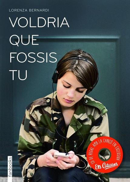 VOLDRIA QUE FOSSIS TU | 9788415745051 | BERNARDI,LORENZA | Llibreria Geli - Llibreria Online de Girona - Comprar llibres en català i castellà