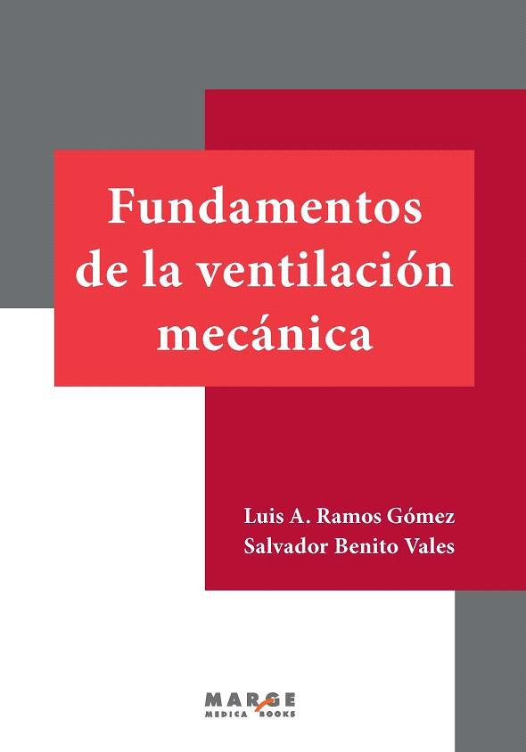 FUNDAMENTOS DE LA VENTILACIÓN MECÁNICA (SISTEMA RESPIRATORI) | 9788415340508 | RAMOS GÓMEZ,LUIS A./BENITO VALES,SALVADOR | Llibreria Geli - Llibreria Online de Girona - Comprar llibres en català i castellà