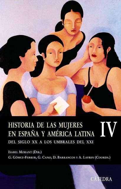HISTORIA DE LAS MUJERES EN ESPAÑA Y AMÉRICA LATINA-4 | 9788437622903 | MORANT,ISABEL | Llibreria Geli - Llibreria Online de Girona - Comprar llibres en català i castellà
