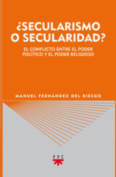 SECULARISMO O SECULARIDAD?O EL CONFLICTO ENTRE EL... | 9788428822305 | FERNANDEZ DEL RIESGO,MANUEL | Llibreria Geli - Llibreria Online de Girona - Comprar llibres en català i castellà