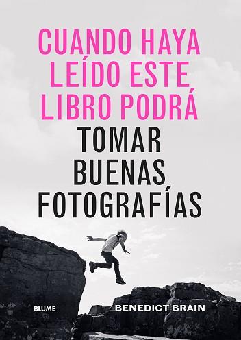 CUANDO HAYA LEIDO ESTE LIBRO PODRÁ TOMAR BUENAS FOTOGRAFÍAS | 9788419785565 | BRAIN, BENEDICT | Llibreria Geli - Llibreria Online de Girona - Comprar llibres en català i castellà