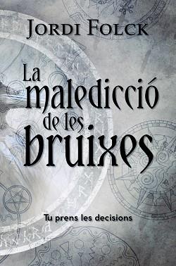 LA MALEDICCIÓ DE LES BRUIXES | 9788448953942 | FOLCK, JORDI | Llibreria Geli - Llibreria Online de Girona - Comprar llibres en català i castellà