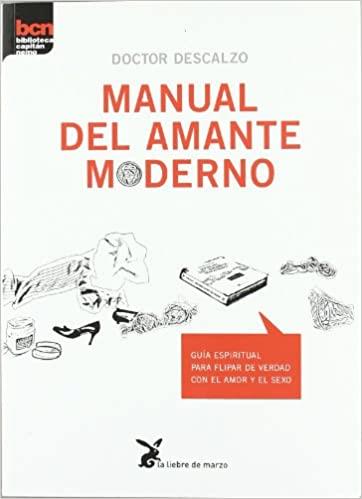 MANUAL DEL AMANTE MODERNO | 9788492470150 | DESCALZO,DOCTOR | Llibreria Geli - Llibreria Online de Girona - Comprar llibres en català i castellà