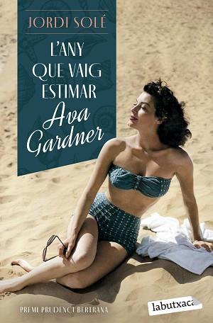 L'ANY QUE VAIG ESTIMAR AVA GARDNER | 9788419971371 | SOLÉ, JORDI | Llibreria Geli - Llibreria Online de Girona - Comprar llibres en català i castellà