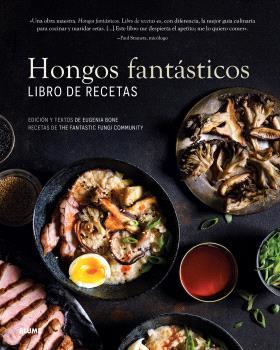 HONGOS FANTÁSTICOS. LIBRO DE RECETAS | 9788410048393 | BONE, EUGENIA | Libreria Geli - Librería Online de Girona - Comprar libros en catalán y castellano