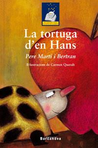 LA TORTUGA D'EN HANS | 9788448917845 | MARTI BERTAN,PERE | Llibreria Geli - Llibreria Online de Girona - Comprar llibres en català i castellà