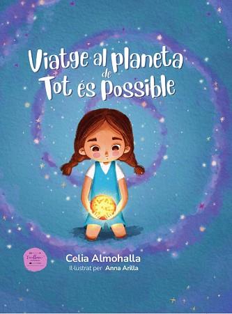 VIATGE AL PLANETA DE TOT ÉS POSSIBLE | 9788412758832 | ALMOHALLA, CELIA | Llibreria Geli - Llibreria Online de Girona - Comprar llibres en català i castellà