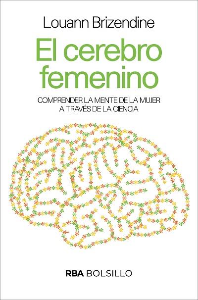 EL CEREBRO FEMENINO | 9788490569504 | BRIZENDINE,LOUANN | Llibreria Geli - Llibreria Online de Girona - Comprar llibres en català i castellà