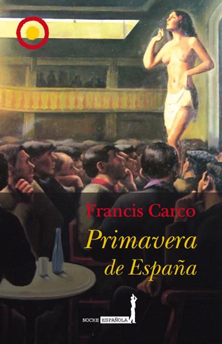 PRIMAVERA DE ESPAÑA | 9788496968158 | CARCO,FCO. | Llibreria Geli - Llibreria Online de Girona - Comprar llibres en català i castellà