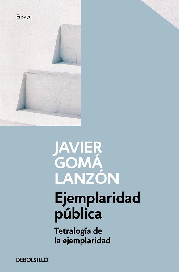 EJEMPLARIDAD PÚBLICA(TETRALOGÍA DE LA EJEMPLARIDAD) | 9788466346290 | GOMÁ LANZÓN,JAVIER | Llibreria Geli - Llibreria Online de Girona - Comprar llibres en català i castellà