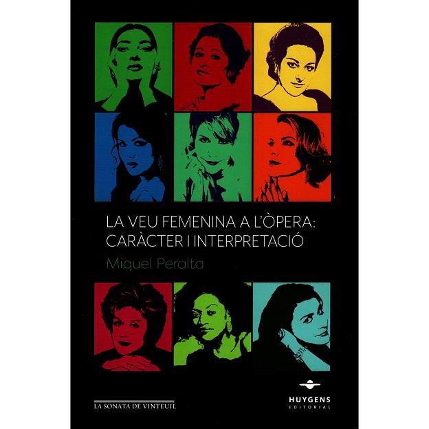 LA VEU FEMENINA A L'ÒPERA.CARÀCTER I INTERPETACIÓ | 9788415663881 | PERALTA,MIQUEL | Libreria Geli - Librería Online de Girona - Comprar libros en catalán y castellano