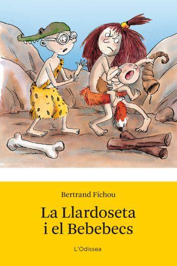 LA LLARDOSETA I EL BEBEBECS | 9788492671076 | FICHOU,BERTRAND | Libreria Geli - Librería Online de Girona - Comprar libros en catalán y castellano