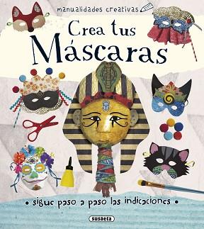 CREA TUS MÁSCARAS | 9788467749571 | RIBON, MARTA | Llibreria Geli - Llibreria Online de Girona - Comprar llibres en català i castellà