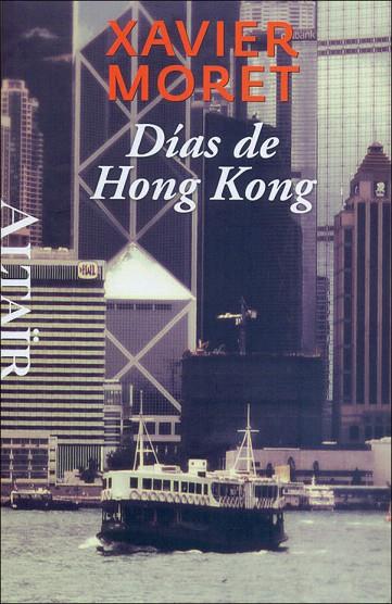 DIAS DE HONG KONG | 9788493927486 | MORET,XAVIER | Libreria Geli - Librería Online de Girona - Comprar libros en catalán y castellano
