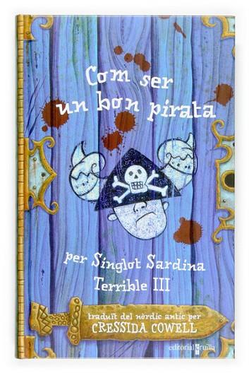 COM SER UN BON PIRATA | 9788466117203 | COWELL,CRESSIDA | Libreria Geli - Librería Online de Girona - Comprar libros en catalán y castellano