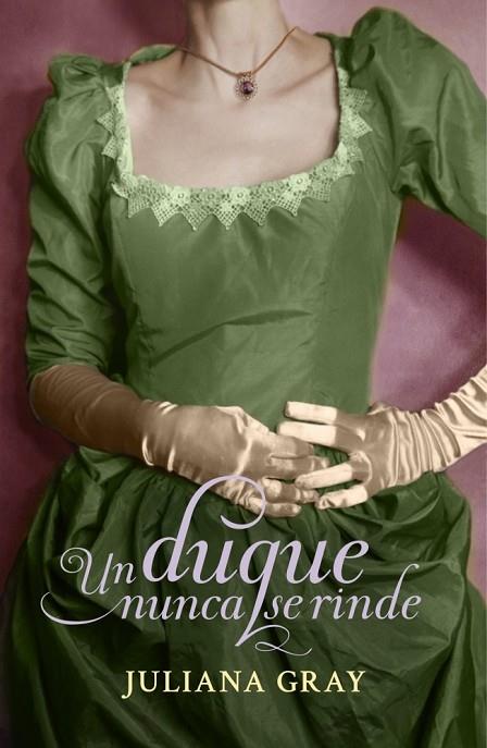 UN DUQUE NUNCA SE RINDE (ROMANCES A LA LUZ DE LA LUNA 3) | 9788401384943 | GRAY,JULIANA | Llibreria Geli - Llibreria Online de Girona - Comprar llibres en català i castellà