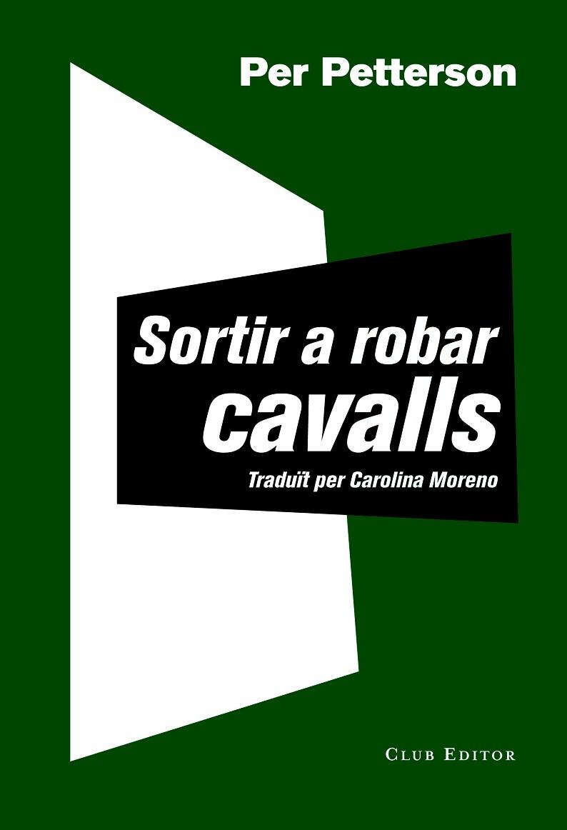 SORTIR A ROBAR CAVALLS | 9788473292030 | PETTERSON,PER | Libreria Geli - Librería Online de Girona - Comprar libros en catalán y castellano
